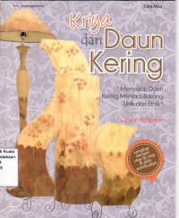 Kriya dari daun kering: menyulap daun kering menjadi barang unik dan etnik