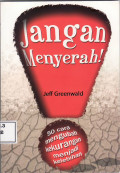 Jangan menyerah!: 50 cara mengubah kekurangan menjadi kelebihan
