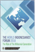 The world Indonesianists forum 2018: the role of the millennial generation