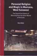 Personal religion and magic in mamasa, west Sulawesi: the search for power of blessing from the other world of the gods