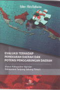 Evaluasi terhadap pemekaran daerah dan potensi penggabungan daerah (kasus kabupaten Sigi dan Kabupaten Tanjung Jabung Timur)