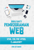 Buku sakti pemrograman web: html, css, php, mysql & javascript