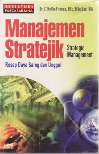 Manajemen stratejik = strategic management: resep daya saing dan unggul