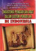 Eksistensi pengadilan adat dalam sistem peradilan di Indonesia