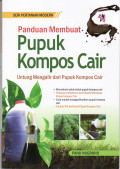 Panduan membuat pupuk kompos cair: untuk mengalir dari pupuk kompos cair