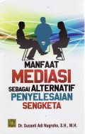 Manfaat mediasi sebagai alternatif penyelesaian sengketa