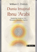 Dunia imajinal Ibnu 'Arabi: kreativitas imajinasi dan persoalan diversitas agama