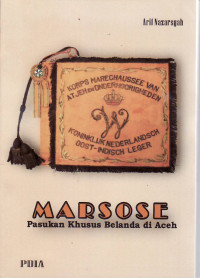 Marsose: pasukan khusus Belanda di Aceh