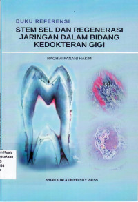 Stem sel dan regenerasi jaringan dalam bidang kedokteran gigi