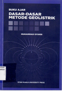Buku ajar: dasar-dasar metode geolistrik