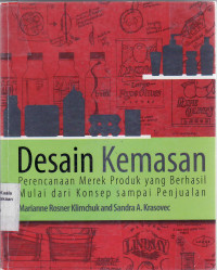 Desain kemasan: perencanaan merek produk yang berhasil mulai dari konsep sampai penjualan