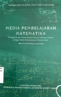 Media pembelajaran matematika: pengantar dan pemanfaatan potensi wilayah pesisir sebagai media pembelajaran matematika