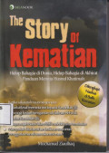 The story of kematian: hidup bahagia di dunia, hidup bahagia di akhirat panduan menuju husnul khatimah