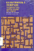 Elektronika terpadu = Integrated electronics: rangkaian dan sistem analog dan digital