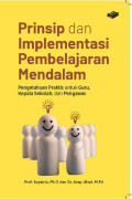 Prinsip dan implementasi pembelajaran mendalam: pengetahuan praktis untuk guru, kepala sekolah, dan pengawas