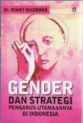Gender dan strategi: pengarus-utamaannya di Indonesia