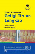 Teknik pembuatan geligi tiruan lengkap = (techniques in complete denture technology)