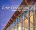 Green school primer: lessons in sustainability