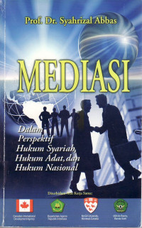 Mediasi dalam perspektif hukum syariah, hukum adat, dan hukum nasional