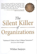 The silent killer of organizations 