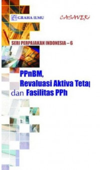 Seri perpajakan Indonesia-6 PPnBM,revaluasi aktiva tetap dan fasilitas PPh