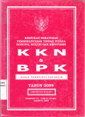 Himpunan peraturan pemberantasan tindak pidana korupsi, kolusi dan nepotisme KKN & BPK badan pemeriksa keuangan tahun 2009