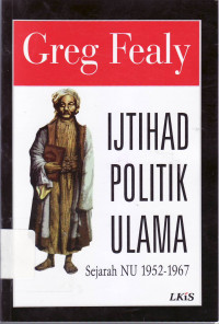 Ijtihad politik ulama: sejarah NU 1952-1967