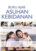 Buku ajar asuhan kebidanan pada bayi, balita, dan anak prasekolah