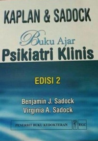 Kaplan dan Sadock buku ajar psikiatri klinis= Kaplan and Sadock's concise texbook of psychiatry