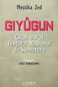 Giyugun : cikal-bakal tentara Nasional di Sumatera