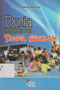 Dunia lebih indah tanpa sekolah