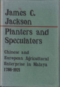 Planters and speculators: Chinese and European agricultural enterprise in Malaya, 1786-1921
