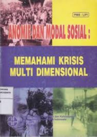 Anomie dan modal sosial: memahami krisis multi dimensional