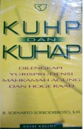 KUHP Dan KUHAP dilengkapi yurisprudensi mahkamah agung dan hoge raad