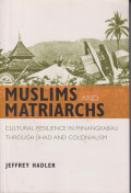 Muslims and matriarchs: culutural resilence in Minangkabau through jihad and colonialism