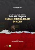 Otoritas pemerintah dalam taqnin hukum pidana islam di Aceh
