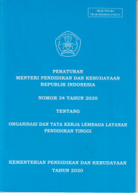 Peraturan menteri pendidikan dan kebudayaan Republik Indonesia nomor 34 tahun 2020 tentang organisasi dan tata kerja lembaga layanan pendidikan tinggi