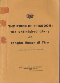 The price of freedom: the unfinished diary of Tengku Hasan di Tiro