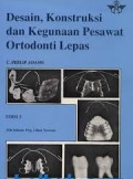 Desain, kontruksi dan kegunaan pesawat ortodonti lepas = the design, construction and use of removable orthodontic appliances