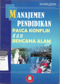 Manajemen pendidikan pasca konflik dan bencana alam