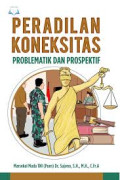 Peradilan koneksitas problematik dan prospektif