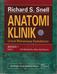 Anatomi klinik untuk mahasiswa kedokteran = (clinical anatomy for medical students)
