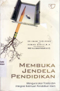 Membuka jendela pendidikan: mengurai akar tradisi dan integrasi keilmuan pendidikan islam