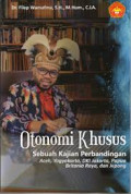 Otonomi khusus: sebuah kajian perbandingan Aceh, Yogyakarta, DKI Jakarta, Papua Britania Raya, dan Jepang