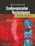 Mastering endovascular techniques: a guide to excellence