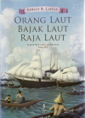 Orang laut bajak laut raja laut: sejarah kawasan laut Sulawesi abad XIX