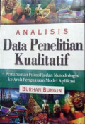 Analisis data penelitian kualitatif: pemahaman filosofis dan metodologis ke arah pengusasaan model aplikasi
