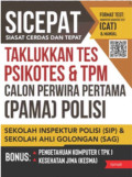 Sicepat siasat cerdas tepat taklukkan tes psikotes dan TPM calon perwira pertama (PAMA)  polisi: sekolah inspektur polisi (SIP) dan sekolah alih golongan (SAG)