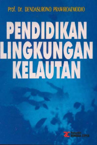 Pendidikan lingkungan kelautan: pengantar menuju pengelolaan sumber daya laut melalui program pendidikan