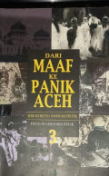 Dari maaf ke panik Aceh: sebuah sketsa sosiologi-politik